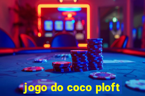 jogo do coco ploft